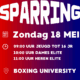 Sparring boksevenement bij Boxing University in Breda op zondag 18 mei – jeugd tot 16 jaar om 09:00 uur, dames elite om 10:00 uur en heren elite om 11:00 uur. Professioneel boksen en sparren in Breda.